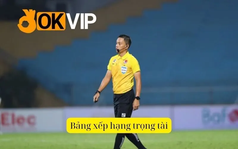 Bảng xếp hạng trọng tài