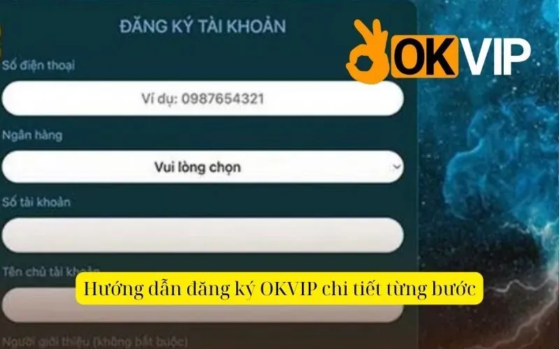 Hướng dẫn đăng ký OKVIP chi tiết từng bước