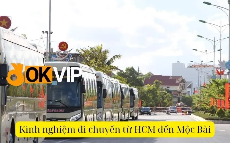 Kinh nghiệm di chuyển từ HCM đến Mộc Bài