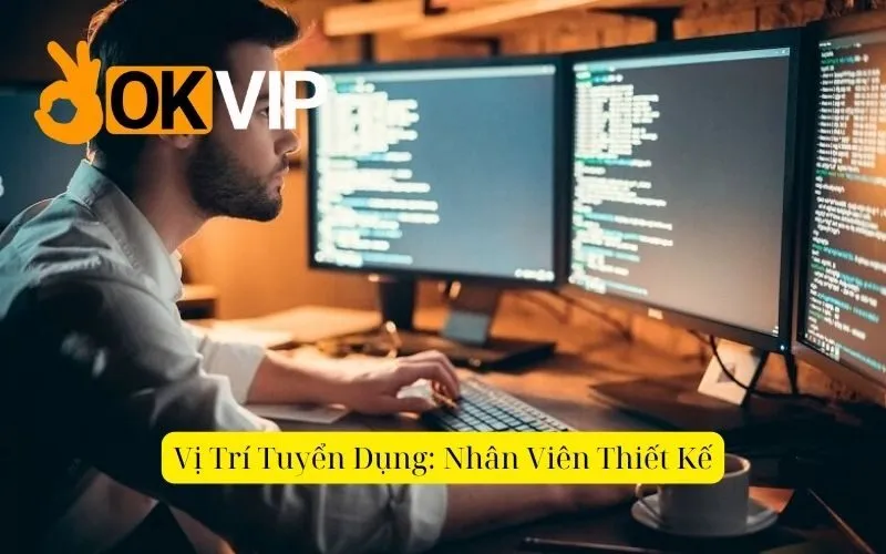 Vị Trí Tuyển Dụng Nhân Viên Thiết Kế